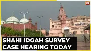 Shri Krishna Janmabhoomi Case: ASI Survey Hearing Today In The Shahi Edgah Case In Mathura