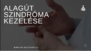 Alagút szindróma kezelése
