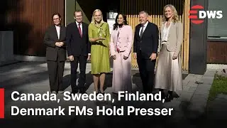 FULL REMARKS: Canada, Sweden, Norway, Finland, Denmark, Iceland FMs Hold Presser on Ukraine | AC1B