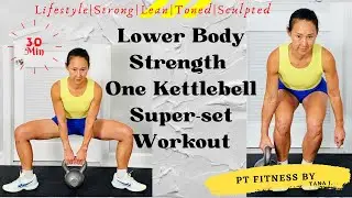 30 Minutes Lower Body (Leg & Glutes) Strength with One Kettlebell Super-set Workout at Home