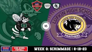 Huntsville Hornets vs. Lufkin Panthers - Scrimmage: #txhsfb on KSAM Sports