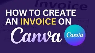 How to Create Invoices with Canva || Canva for Business Use || Invoice Design on Canva