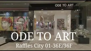ODE TO Art at Raffles City 01-36E/35F. Shop Tour.