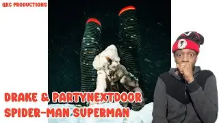 DRAKE & PARTYNEXTDOOR - Spider-Man Superman - Some Sexy Songs 4 U - Официальный аудиоклип - РЕАКЦИЯ