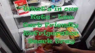 What's in My Keto ~ Low Carb High Fat Friendly Refrigerator Snack Tray