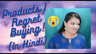 Products I Regret Buying | Mini Reviews | * Video In Hindi | crazyaboutcolors |