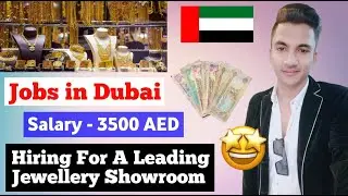 🇦🇪 Jobs in Dubai 2022 | Jobs in Jewellery Showroom | High Salary Jobs in Dubai | UAE 🇦🇪