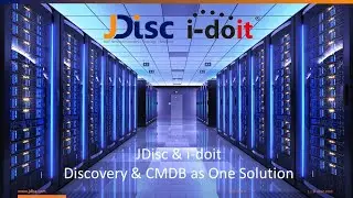 JDisc & i-doit - discovery and CMDB as one solution