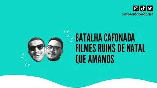 T2E7 - Batalha Cafonada Filmes ruins de Natal que amamos