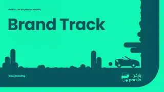 Designing Parkin&rsquo;s sonic branding for Dubai&rsquo;s parking brand. - Brand Track | WithFeeling