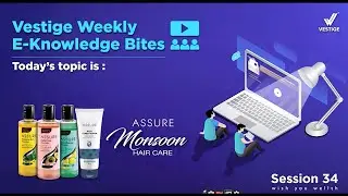 Vestige Weekly E-Knowledge Bites | Assure monsoon hair care
