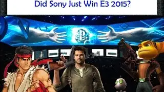 Sony E3 2015 Was Amazing!!! Did Sony Just Win E3 @TheOfficialWGH