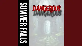 Dangerous