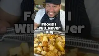 Foods I will never buy