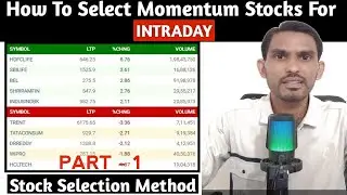 Intraday Stock Selection Method || Momentum Stock For Intraday