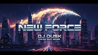NEW FORCE - DRUM & BASS - From the Album 