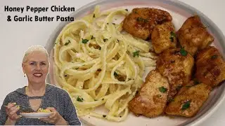 Honey Pepper Chicken and Creamy Garlic Butter Fettuccine