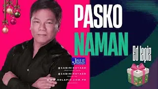 Ed Lapiz &ndash; Pasko Naman _ Inspirational Christmas Message & Reflection