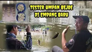 @Tester Umpan BEJOE, Di Empang baru,