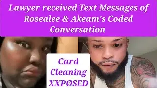 Lawyer gets transcript of Rosealee N Akeam card cleaning 