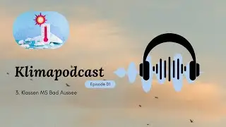 Klimapodcast Episode 1 Klasse 3c