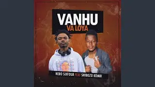 Vanhu Va Loya (feat. Shibozo Kombi)