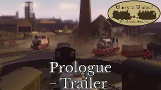 Who's to Blame - Prologue + Trailer