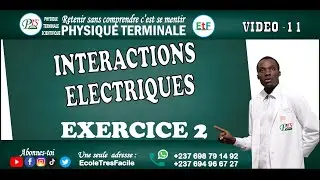 Physique Terminale #11- Chapitre 2 : interactions Electrique - exercice 2 + solution