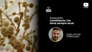 Candidemia: Um tema sempre atual