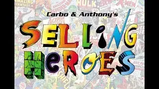Selling Heroes with Carbo and Anthony