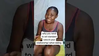 Why every girl need to set standard rules for themselves when dating or in a relationship #demegoli 