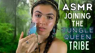 ASMR || joining the jungle queen's tribe