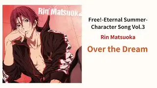 Rin - Over the Dream (OFF VOCAL) Lyrics Video Free! Eternal Summer Character Song Vol.3