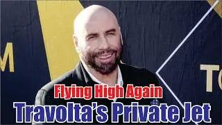 John Travolta Celebrates Birthday by Earning Another Private Jet License at 72