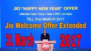 Jio Welcome Offer Extended Till 31 March 2017