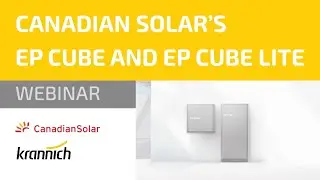 Canadian Solar's Residential Storage Solutions  EP Cube and EP Cube Lite