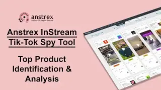 Anstrex In-stream Tik-Tok Spy Tool Tutorial - Identifying and Analyzing Top Selling Products