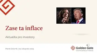 Zase ta inflace - Aktualita pro investory (05.11.2024)