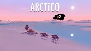 Arctico ◽ Прохождение ◽ [Часть 2]