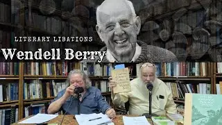 Literary Libations - Wendell Berry