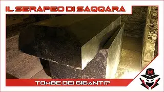 Ep. 29 Il Serapeo di Saqqara: TOMBE DEI GIGANTI?