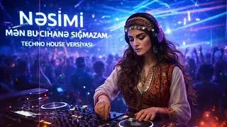 Mən Bu Cihanə Sığmazam - İmadəddin Nəsimi & Aİ MUSİC | Techno House Remix 