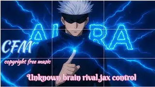 # unknown brain rival jax control | copyright free music 🎵🎶 | 100 safe music for your videos rails 