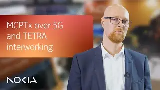 MCPTx over 5G and TETRA Interworking &ndash; CCW 2025