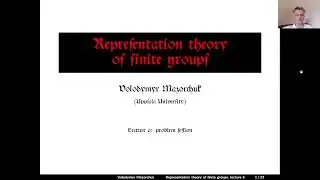 Representation theory of finite groups. Lecture 6: problem session (by Walter Mazorchuk)