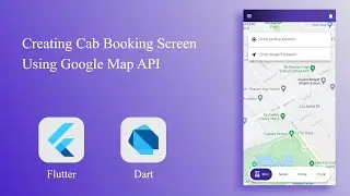 Flutter Tutorial: Cab Booking Screen | Google Map | Dart |Animation | Tutorial 6 | Speed Code