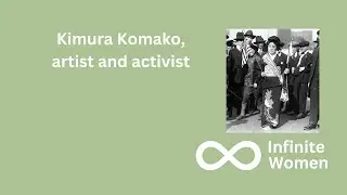 Kimura Komako: Artist and Women's Rights Activist