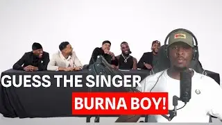 REACTION---GUESS THE SINGER FT BURNA BOY#music #singer