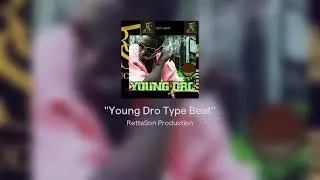 ''Young Dro Type Beat''