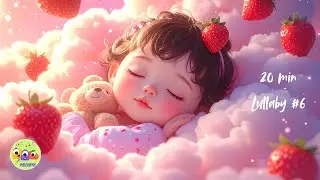 20 Min Lullaby 🌙 The Most Peaceful Song of Love | Baby Sleep Music That Feels Like a Dream